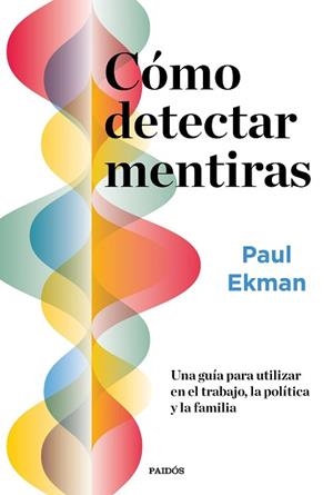 CÓMO DETECTAR MENTIRAS | 9788449337093 | EKMAN, PAUL | Llibreria L'Illa - Llibreria Online de Mollet - Comprar llibres online