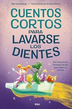 CUENTOS CORTOS PARA LAVARSE LOS DIENTES | 9788427223486 | AMUTXATEGI, ABEL | Llibreria L'Illa - Llibreria Online de Mollet - Comprar llibres online