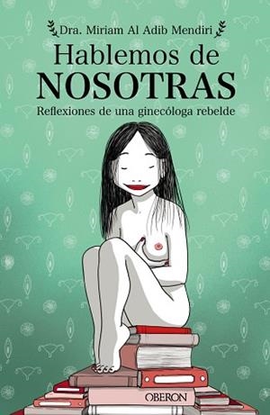 HABLEMOS DE NOSOTRAS | 9788441543577 | AL ADIB MENDIRI, MIRIAM | Llibreria L'Illa - Llibreria Online de Mollet - Comprar llibres online