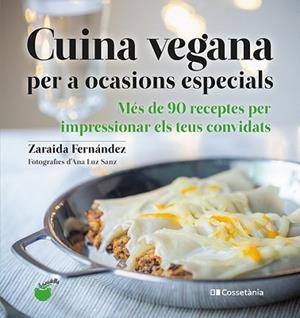 CUINA VEGANA PER A OCASIONS ESPECIALS | 9788413560311 | FERNÁNDEZ ALTABÁS, ZARAIDA | Llibreria L'Illa - Llibreria Online de Mollet - Comprar llibres online