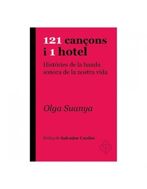 121 CANÇONS I 1 HOTEL | 9788415315957 | SUANYA, OLGA | Llibreria L'Illa - Llibreria Online de Mollet - Comprar llibres online