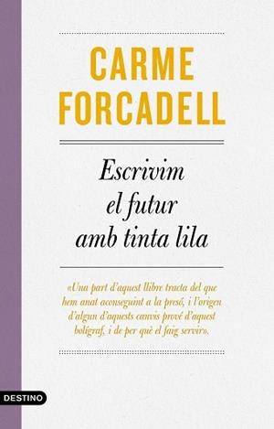 ESCRIVIM EL FUTUR AMB TINTA LILA | 9788497103138 | FORCADELL, CARME | Llibreria L'Illa - Llibreria Online de Mollet - Comprar llibres online