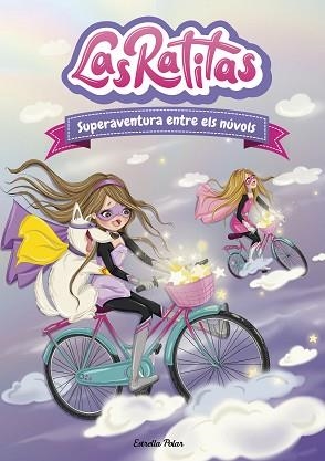LAS RATITAS 4. SUPERAVENTURA ENTRE ELS NÚVOLS | 9788418444005 | RATITAS, LAS | Llibreria L'Illa - Llibreria Online de Mollet - Comprar llibres online
