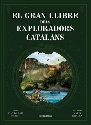 GRAN LLIBRE DELS EXPLORADORS CATALANS, EL | 9788418022739 | PRATS, JOAN DE DÉU | Llibreria L'Illa - Llibreria Online de Mollet - Comprar llibres online