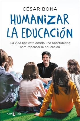 HUMANIZAR LA EDUCACIÓN | 9788401022319 | BONA, CÉSAR | Llibreria L'Illa - Llibreria Online de Mollet - Comprar llibres online