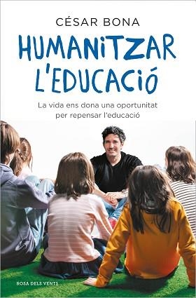 HUMANITZAR L'EDUCACIÓ | 9788417909598 | BONA, CÉSAR | Llibreria L'Illa - Llibreria Online de Mollet - Comprar llibres online