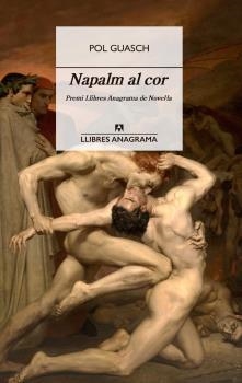 NAPALM AL COR | 9788433915917 | GUASCH, POL | Llibreria L'Illa - Llibreria Online de Mollet - Comprar llibres online