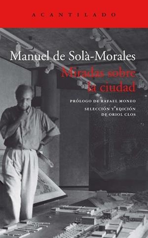 MIRADAS SOBRE LA CIUDAD | 9788418370182 | DE SOLÀ-MORALES I RUBIÓ, MANUEL | Llibreria L'Illa - Llibreria Online de Mollet - Comprar llibres online