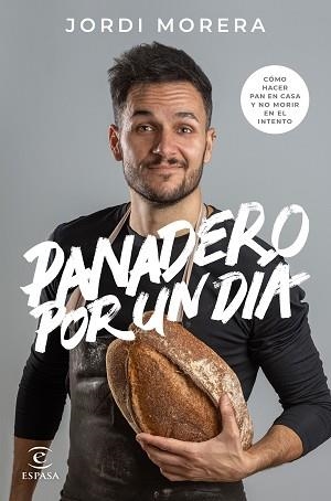 PANADERO POR UN DÍA | 9788467060928 | MORERA, JORDI | Llibreria L'Illa - Llibreria Online de Mollet - Comprar llibres online