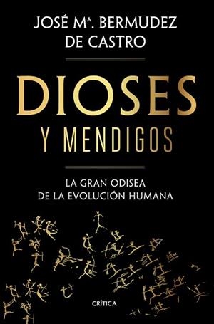 DIOSES Y MENDIGOS | 9788491992783 | BERMÚDEZ DE CASTRO, JOSÉ MARÍA | Llibreria L'Illa - Llibreria Online de Mollet - Comprar llibres online