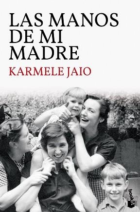 MANOS DE MI MADRE, LAS | 9788423359035 | JAIO, KARMELE | Llibreria L'Illa - Llibreria Online de Mollet - Comprar llibres online