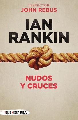 NUDOS Y CRUCES | 9788491875499 | RANKIN, IAN | Llibreria L'Illa - Llibreria Online de Mollet - Comprar llibres online