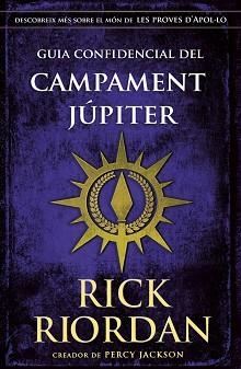GUIA CONFIDENCIAL DEL CAMPAMENT JÚPITER | 9788424669898 | RIORDAN, RICK | Llibreria L'Illa - Llibreria Online de Mollet - Comprar llibres online