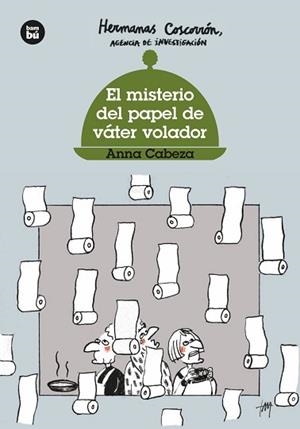 MISTERIO DEL PAPEL DE VÁTER VOLADOR, EL | 9788483437643 | CABEZA, ANNA | Llibreria L'Illa - Llibreria Online de Mollet - Comprar llibres online