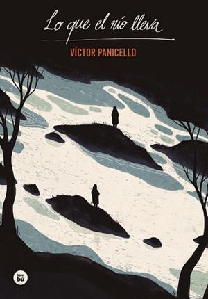 LO QUE EL RÍO LLEVA | 9788483437599 | PANICELLO MONTERDE, VÍCTOR | Llibreria L'Illa - Llibreria Online de Mollet - Comprar llibres online