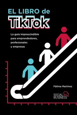 LIBRO DE TIKTOK, EL | 9788441543607 | MARTÍNEZ, FÁTIMA | Llibreria L'Illa - Llibreria Online de Mollet - Comprar llibres online