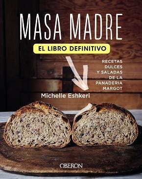 MASA MADRE. EL LIBRO DEFINITIVO | 9788441543409 | ESHKERI, MICHELLE | Llibreria L'Illa - Llibreria Online de Mollet - Comprar llibres online