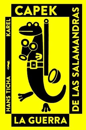 GUERRA DE LAS SALAMANDRAS, LA | 9788494773419 | KAPEÇK, KAREL | Llibreria L'Illa - Llibreria Online de Mollet - Comprar llibres online