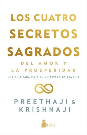 CUATRO SECRETOS SAGRADOS DEL AMOR Y DE LA PROSPERIDAD, LOS | 9788418531095 | PREETHAJI/KRISHNAJI | Llibreria L'Illa - Llibreria Online de Mollet - Comprar llibres online