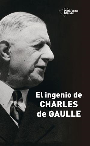 INGENIO DE CHARLES DE GAULLE, EL | 9788418582011 | JULLIAN, MARCEL | Llibreria L'Illa - Llibreria Online de Mollet - Comprar llibres online