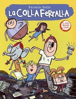 COLLA FERRALLA 1 (LA COLLA FERRALLA 1) | 9788448857639 | SOLÍS, FERMÍN | Llibreria L'Illa - Llibreria Online de Mollet - Comprar llibres online