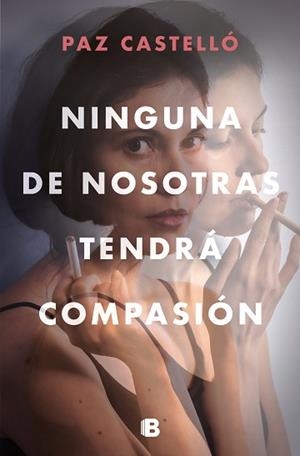 NINGUNA DE NOSOTRAS TENDRÁ COMPASIÓN | 9788466669290 | CASTELLÓ, PAZ | Llibreria L'Illa - Llibreria Online de Mollet - Comprar llibres online