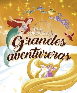 PRINCESAS. GRANDES AVENTURERAS | 9788418335501 | DISNEY | Llibreria L'Illa - Llibreria Online de Mollet - Comprar llibres online