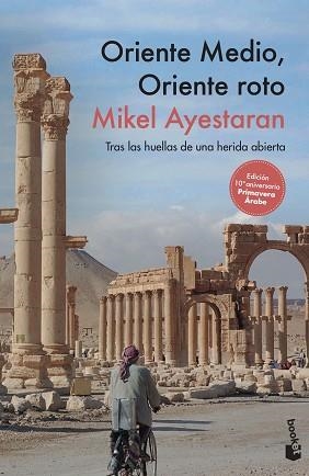 ORIENTE MEDIO ORIENTE ROTO | 9788499429847 | AYESTARAN, MIKEL | Llibreria L'Illa - Llibreria Online de Mollet - Comprar llibres online
