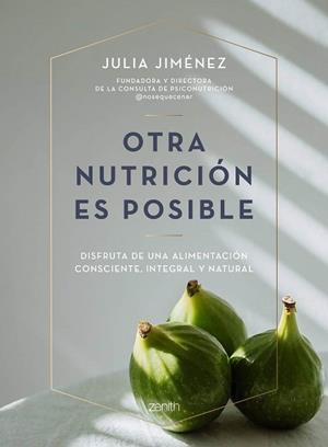 OTRA NUTRICIÓN ES POSIBLE | 9788408241423 | JIMÉNEZ, JULIA | Llibreria L'Illa - Llibreria Online de Mollet - Comprar llibres online