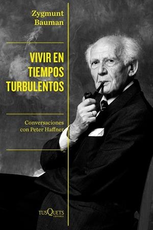 VIVIR EN TIEMPOS TURBULENTOS | 9788490669471 | BAUMAN, ZYGMUNT | Llibreria L'Illa - Llibreria Online de Mollet - Comprar llibres online