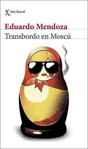 TRANSBORDO EN MOSCÚ | 9788432238543 | MENDOZA, EDUARDO | Llibreria L'Illa - Llibreria Online de Mollet - Comprar llibres online