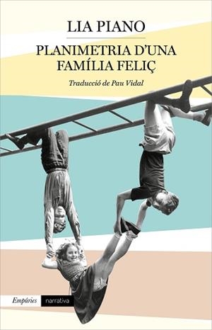 PLANIMETRIA D'UNA FAMÍLIA FELIÇ | 9788417879860 | PIANO, LIA | Llibreria L'Illa - Llibreria Online de Mollet - Comprar llibres online