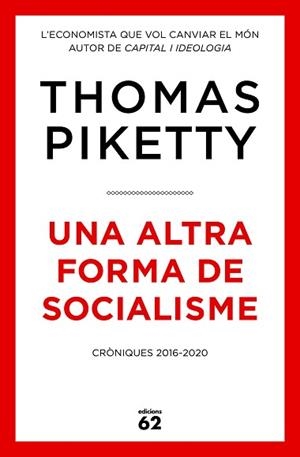 ALTRA FORMA DE SOCIALISME, UNA | 9788429779431 | PIKETTY, THOMAS | Llibreria L'Illa - Llibreria Online de Mollet - Comprar llibres online