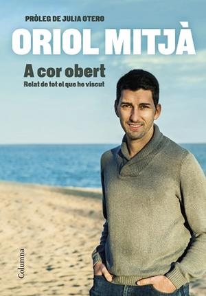 A COR OBERT | 9788466427715 | MITJÀ, ORIOL | Llibreria L'Illa - Llibreria Online de Mollet - Comprar llibres online