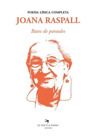 BATEC DE PARAULES. POESIA LÍRICA COMPLETA | 9788418522260 | RASPALL, JOANA | Llibreria L'Illa - Llibreria Online de Mollet - Comprar llibres online