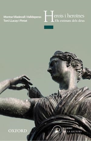 HEROIS I HEROÏNES. ELS ESTIMATS DELS DÉUS | 9788467357172 | VILADEVALL I VALLDEPERAS, MONTSE/LLACAY I PINTAT, TONI