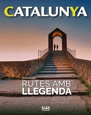 RUTES AMB LLEGENDA | 9788482167824 | BARBA VILLARAZA, CESAR | Llibreria L'Illa - Llibreria Online de Mollet - Comprar llibres online