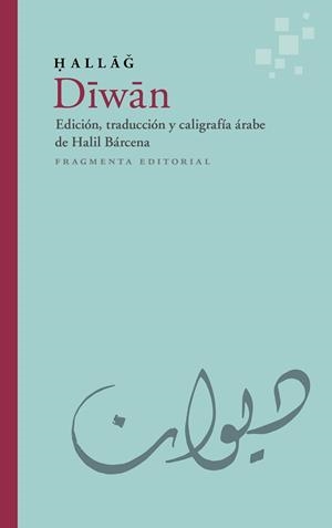DIWAN | 9788417796488 | HUSAYN IBN MANSUR AL-HAL·LAG | Llibreria L'Illa - Llibreria Online de Mollet - Comprar llibres online