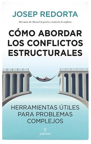 CÓMO ABORDAR LOS CONFLICTOS ESTRUCTURALES | 9788418578731 | REDORTA, JOSEP | Llibreria L'Illa - Llibreria Online de Mollet - Comprar llibres online