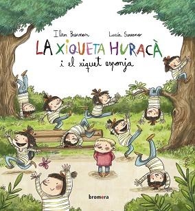XIQUETA HURACÀ I EL XIQUET ESPONJA, LA | 9788490268858 | BRENMAN, ILAN | Llibreria L'Illa - Llibreria Online de Mollet - Comprar llibres online