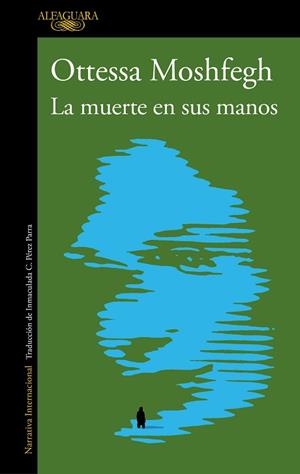 MUERTE EN SUS MANOS, LA | 9788420456065 | MOSHFEGH, OTTESSA | Llibreria L'Illa - Llibreria Online de Mollet - Comprar llibres online