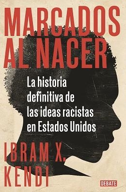 MARCADOS AL NACER | 9788418006135 | KENDI, IBRAM X. | Llibreria L'Illa - Llibreria Online de Mollet - Comprar llibres online