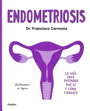 ENDOMETRIOSIS | 9788417752651 | CARMONA, DR. FRANCISCO/LYONA, | Llibreria L'Illa - Llibreria Online de Mollet - Comprar llibres online