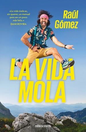 VIDA MOLA, LA | 9788466353656 | GÓMEZ, RAÚL | Llibreria L'Illa - Llibreria Online de Mollet - Comprar llibres online