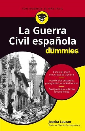 GUERRA CIVIL ESPAÑOLA PARA DUMMIES, LA | 9788432906374 | LOUZAO, JOSEBA | Llibreria L'Illa - Llibreria Online de Mollet - Comprar llibres online