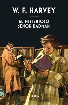 MISTERIOSO SEÑOR BADMAN, EL | 9788418708237 | HARVEY, WILLIAM FRYER | Llibreria L'Illa - Llibreria Online de Mollet - Comprar llibres online