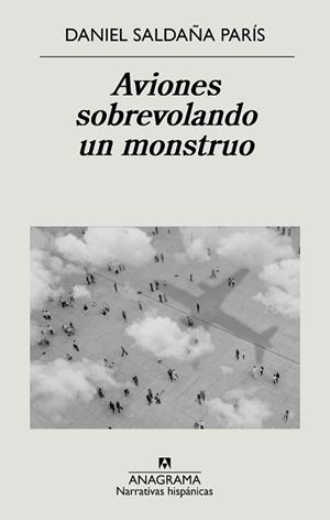 AVIONES SOBREVOLANDO UN MONSTRUO | 9788433999221 | SALDAÑA PARÍS, DANIEL | Llibreria L'Illa - Llibreria Online de Mollet - Comprar llibres online