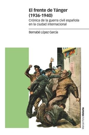 FRENTE DE TÁNGER (1936-1940), EL | 9788417945268 | LÓPEZ GARCÍA, BERNABÉ | Llibreria L'Illa - Llibreria Online de Mollet - Comprar llibres online