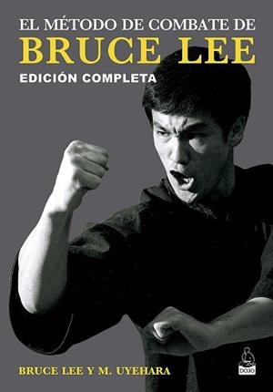 MÉTODO DE COMBATE DE BRUCE LEE, EL | 9788494709258 | LEE, BRUCE/UYEHARA, MITO | Llibreria L'Illa - Llibreria Online de Mollet - Comprar llibres online