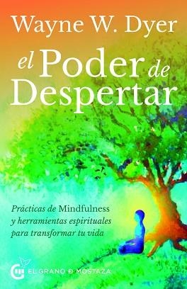 PODER DE DESPERTAR, EL | 9788412312409 | DYER, WAYNE WALTER | Llibreria L'Illa - Llibreria Online de Mollet - Comprar llibres online